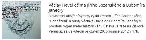 Vystava-venovana-Vaclavu-Havlovi-v-armadnim-muzeu-Zizkov� />
</A>
<BR>



<P ALIGN=